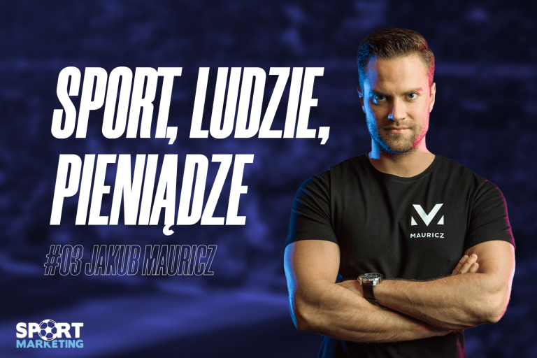 Podcast &#8222;Sport, Ludzie, Pieniądze&#8221; #3: Jakub Mauricz