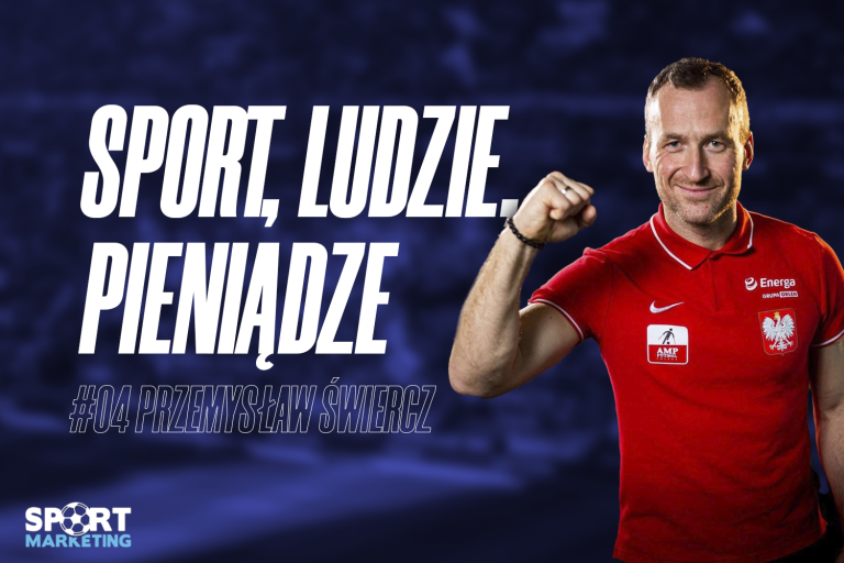 Podcast &#8222;Sport, Ludzie, Pieniądze&#8221; #4: Przemysław Świercz