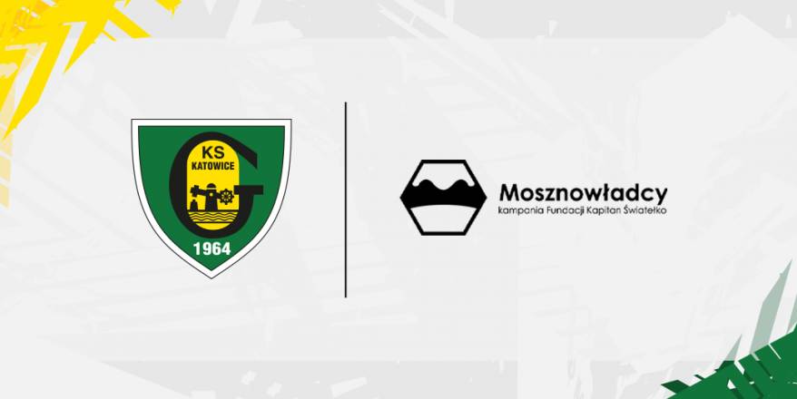 Wspólna kampania GKS Katowice i Mosznowładców