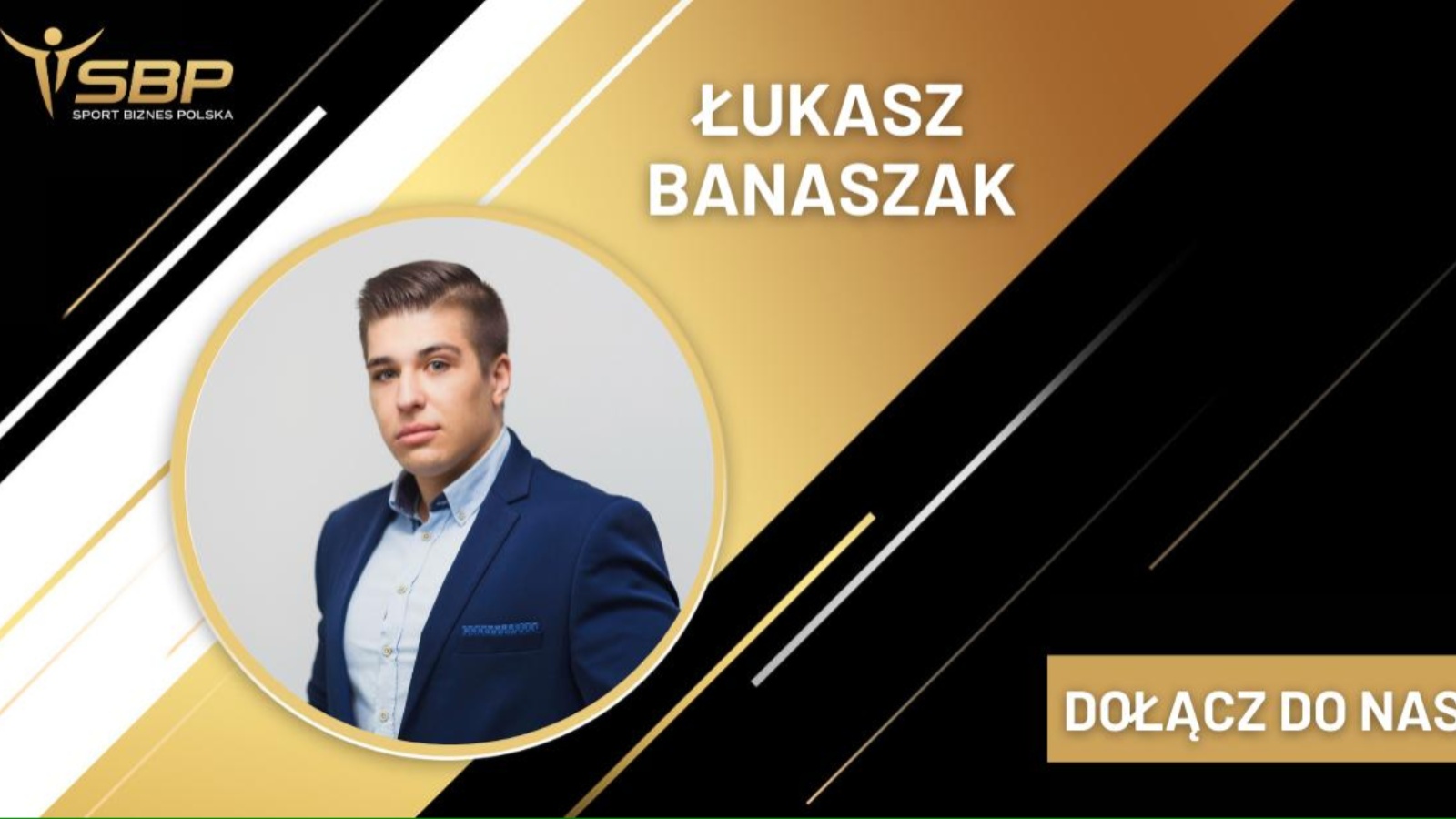 Łukasz Banaszak ze Sport Biznes Polska