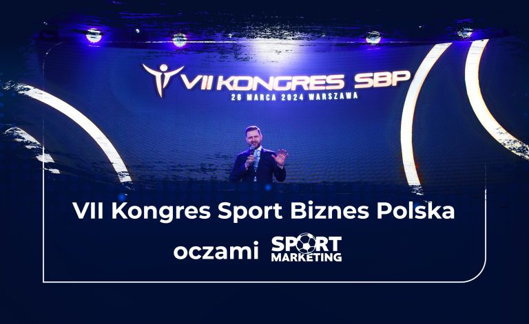 VII Kongres Sport Biznes Polska oczami SportMarketing.pl