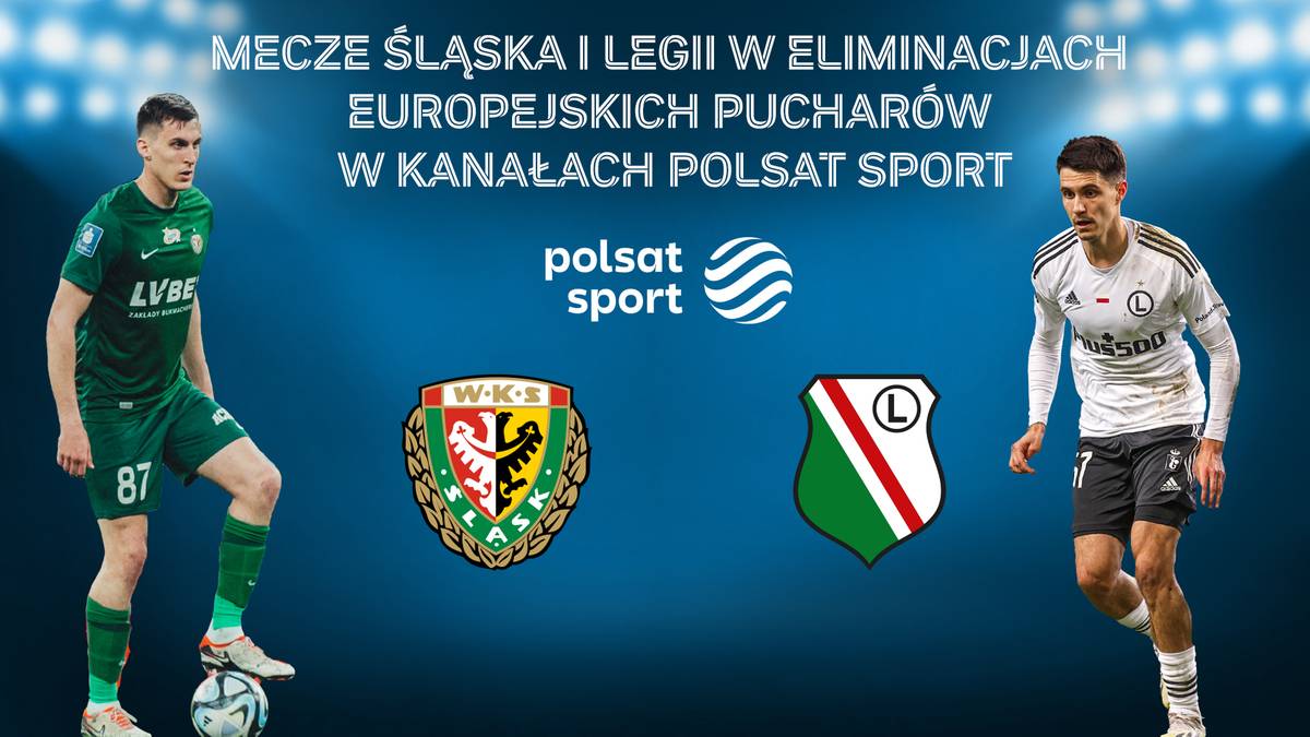 Mecze Śląska i Legii w eliminacjach europejskich pucharów pokaże Polsat Sport