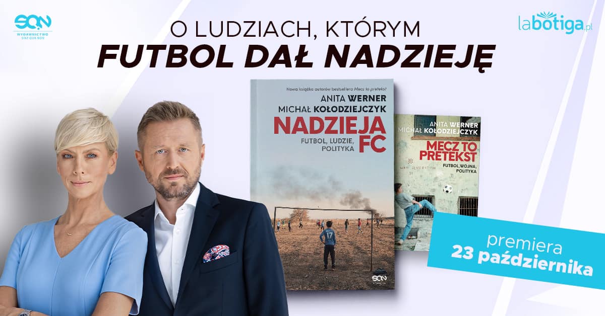 Już 23 października premiera książki Anity Werner i Michała Kołodziejczyka: „Nadzieja FC. Futbol, ludzie, polityka”.