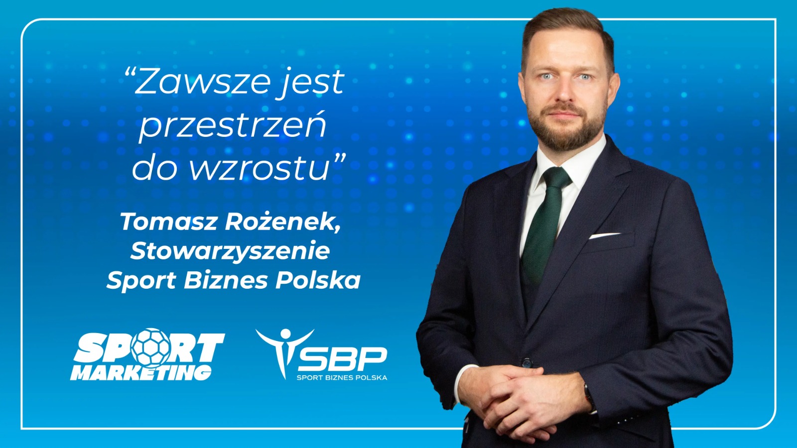 Tomasz Rożenek: jak jeszcze może rozwijać się polski sport? [WYWIAD]