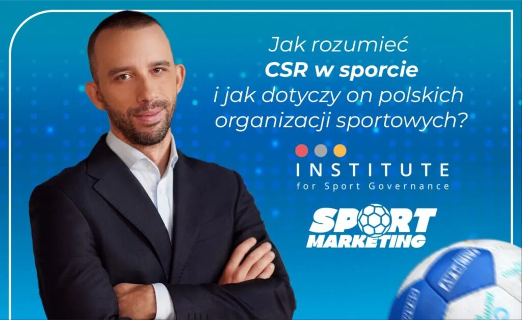 Jak rozumieć CSR w sporcie i jak dotyczy on polskich organizacji sportowych?